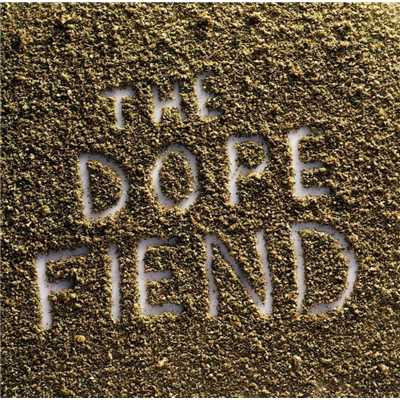 The Dope Fiend