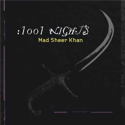 1001 Nights/Mad Sheer Khan