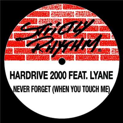 シングル/Never Forget (When You Touch Me) [feat. Lynae] [Acappella]/Hardrive: 2000