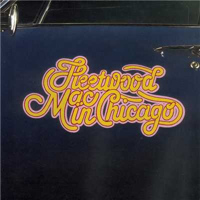 In Chicago/Fleetwood Mac