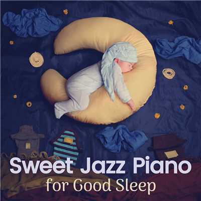 Sweet Jazz Piano for Good Sleep/Relaxing Piano Crew
