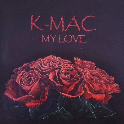 MY LOVE/K-MAC