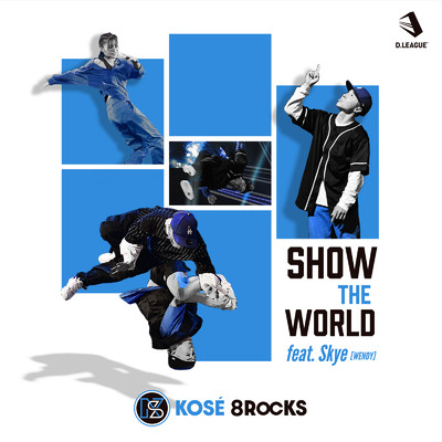シングル/SHOW THE WORLD (feat. Skye)/KOSE 8ROCKS