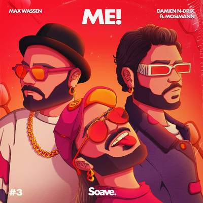 ME！ (feat. Mosimann)/Max Wassen & Damien N-Drix