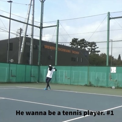 #1/He wanna be a good tennis player.