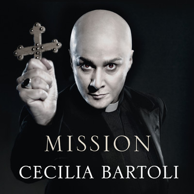 アルバム/Mission (Deluxe Version)/チェチーリア・バルトリ／イ・バロッキスティ／ディエゴ・ファソリス
