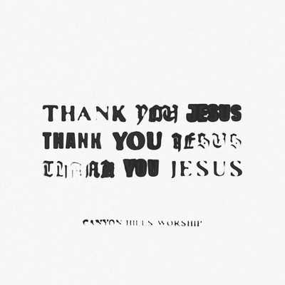 Thank You Jesus/Canyon Hills Worship／Ellisha Carter