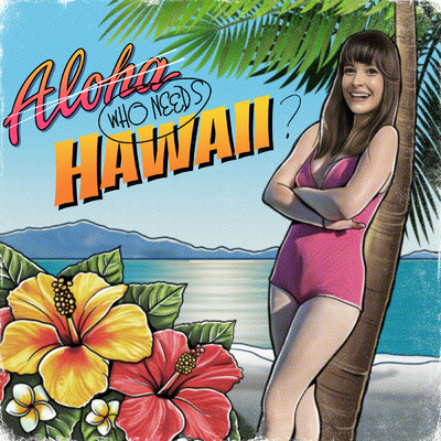 シングル/Who Needs Hawaii/Cass Hopetoun