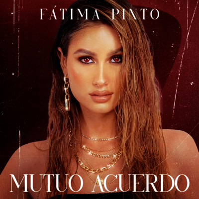 シングル/Mutuo Acuerdo/Fatima Pinto