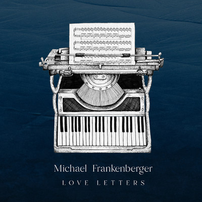 Love Letters/Michael Frankenberger