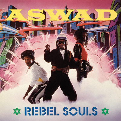 Rebel Souls/Aswad