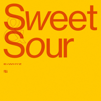 Sweet & Sour/ExWHYZ