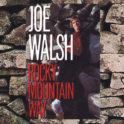 Rocky Mountain Way/Joe Walsh
