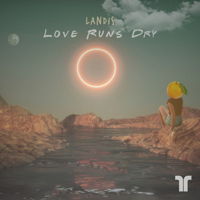 Love Runs Dry (featuring Brittany Foster)/Landis
