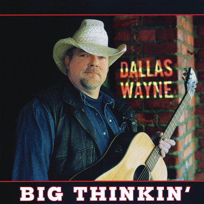 アルバム/Big Thinkin'/Dallas Wayne