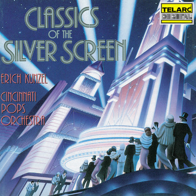 アルバム/Classics of the Silver Screen/エリック・カンゼル／シンシナティ・ポップス・オーケストラ