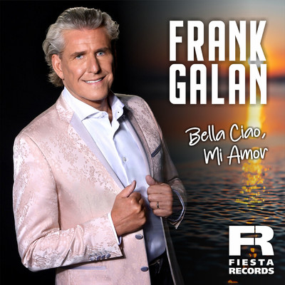 Bella Ciao, Mi Amor/Frank Galan