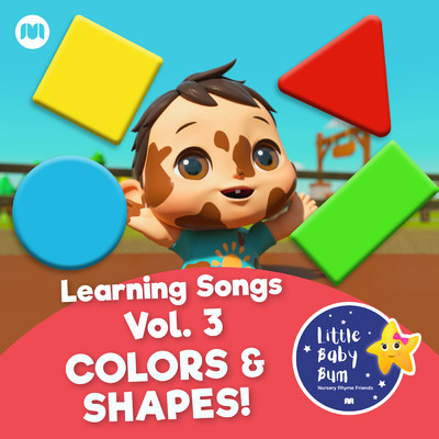 アルバム/Learning Songs, Vol. 3 - Colors & Shapes！/Little Baby Bum Nursery Rhyme Friends
