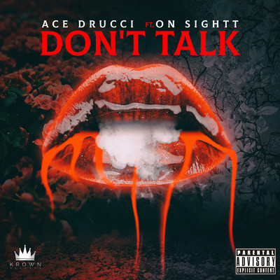 シングル/Don't Talk (feat. On Sightt)/Ace Drucci
