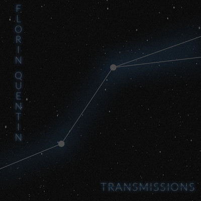 Transmissions/Florin Quentin