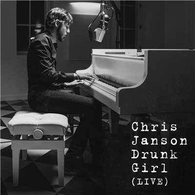 シングル/Drunk Girl (Live)/Chris Janson