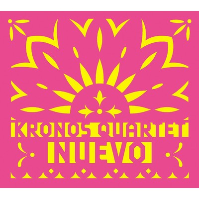 アルバム/Nuevo/Kronos Quartet