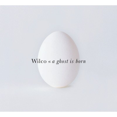 アルバム/A Ghost Is Born/Wilco