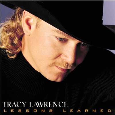 Lessons Learned/Tracy Lawrence