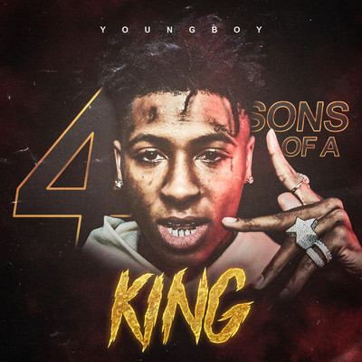 4 Sons of a King/YoungBoy Never Broke Again