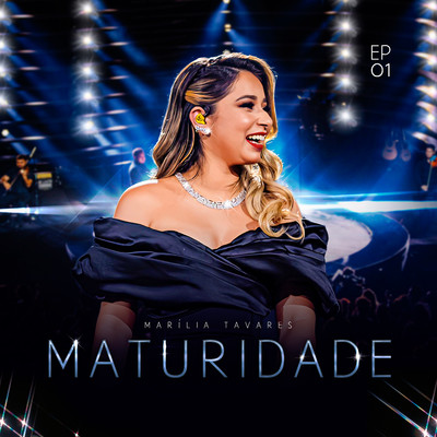 Maturidade - EP 01 (Ao Vivo)/Marilia Tavares