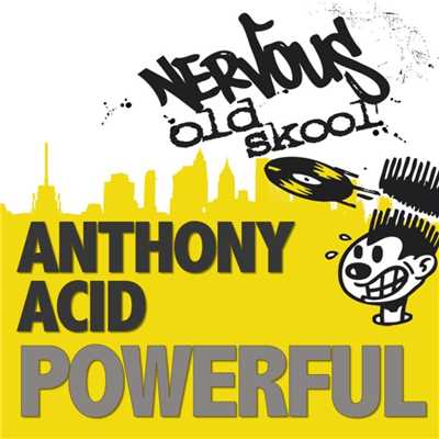 シングル/Powerful (Powerful Mix)/Anthony Acid