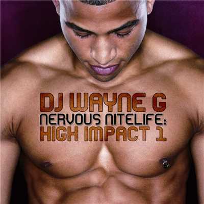 アルバム/Nervous Nitelife: High Impact 1/DJ Wayne G