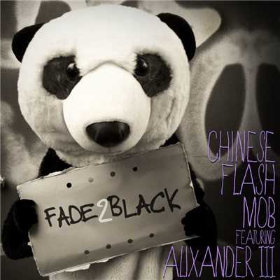 Fade 2 Black feat. Alixander III (Blende Radio Edit)/Chinese Flash Mob