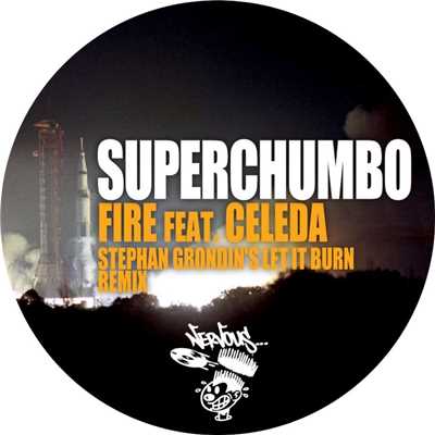Fire feat. Celeda (Stephan Grondin's Let It Burn Remix)/Superchumbo