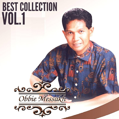 アルバム/Best Collection, Vol. 1/Obbie Messakh