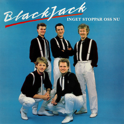 アルバム/Inget stoppar oss nu/BlackJack