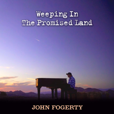 シングル/Weeping In The Promised Land/John Fogerty