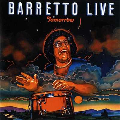 Tomorrow: Barretto Live/Ray Barretto