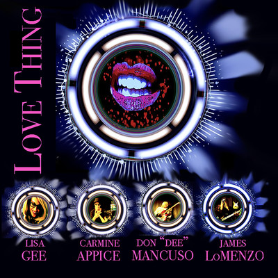 Love Thing (feat. Carmine Appice, Don ”Dee” Mancuso & Jame LoMenzo)/Lisa Gee