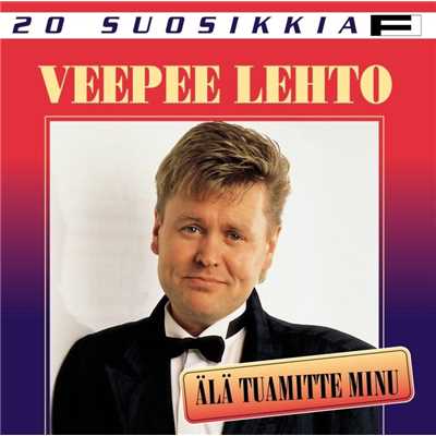 アルバム/20 Suosikkia ／ Ala tuomitte minu/VeePee Lehto