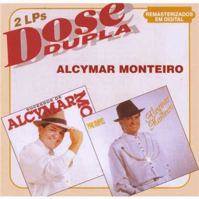 Dose Dupla/Alcymar Monteiro