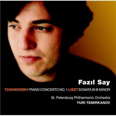 Tchaikovsky : Piano Concerto No.1 & Liszt : Piano Sonata/Fazil Say
