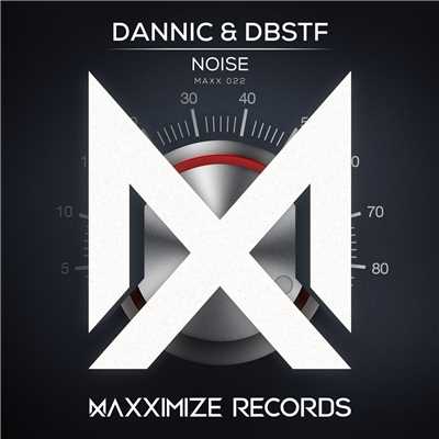 Noise/DBSTF & Dannic