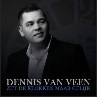 シングル/Zet De Klokken Maar Gelijk/Dennis van Veen
