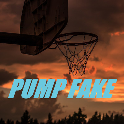 Pump Fake/Fridxy