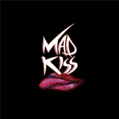 MAD KISS