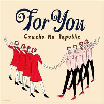 アルバム/For You/Czecho No Republic