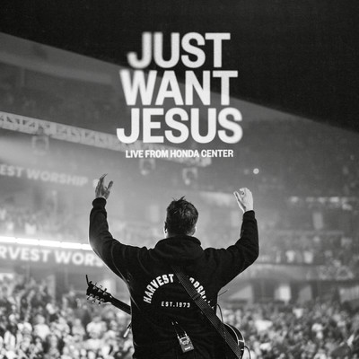 シングル/Just Want Jesus (Live)/Harvest Worship／Ricky Jackson