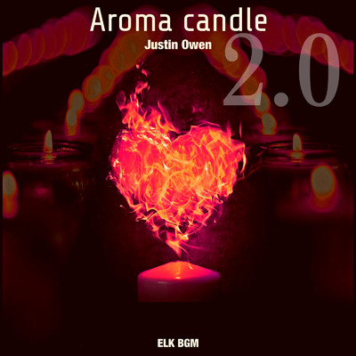 Aroma candle 2.0/Justin Owen
