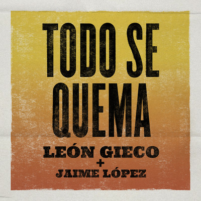 Todo Se Quema/Leon Gieco／Jaime Lopez